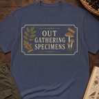 Out Gathering Specimens T‑Shirt