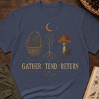 Gather / Tend / Return T‑Shirt