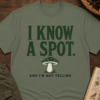 I Know a Spot Not Telling T-Shirt