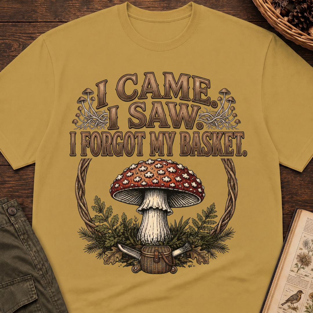 Came, Saw, Forgot My Basket T-Shirt