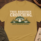 This Requires Crouching T-Shirt