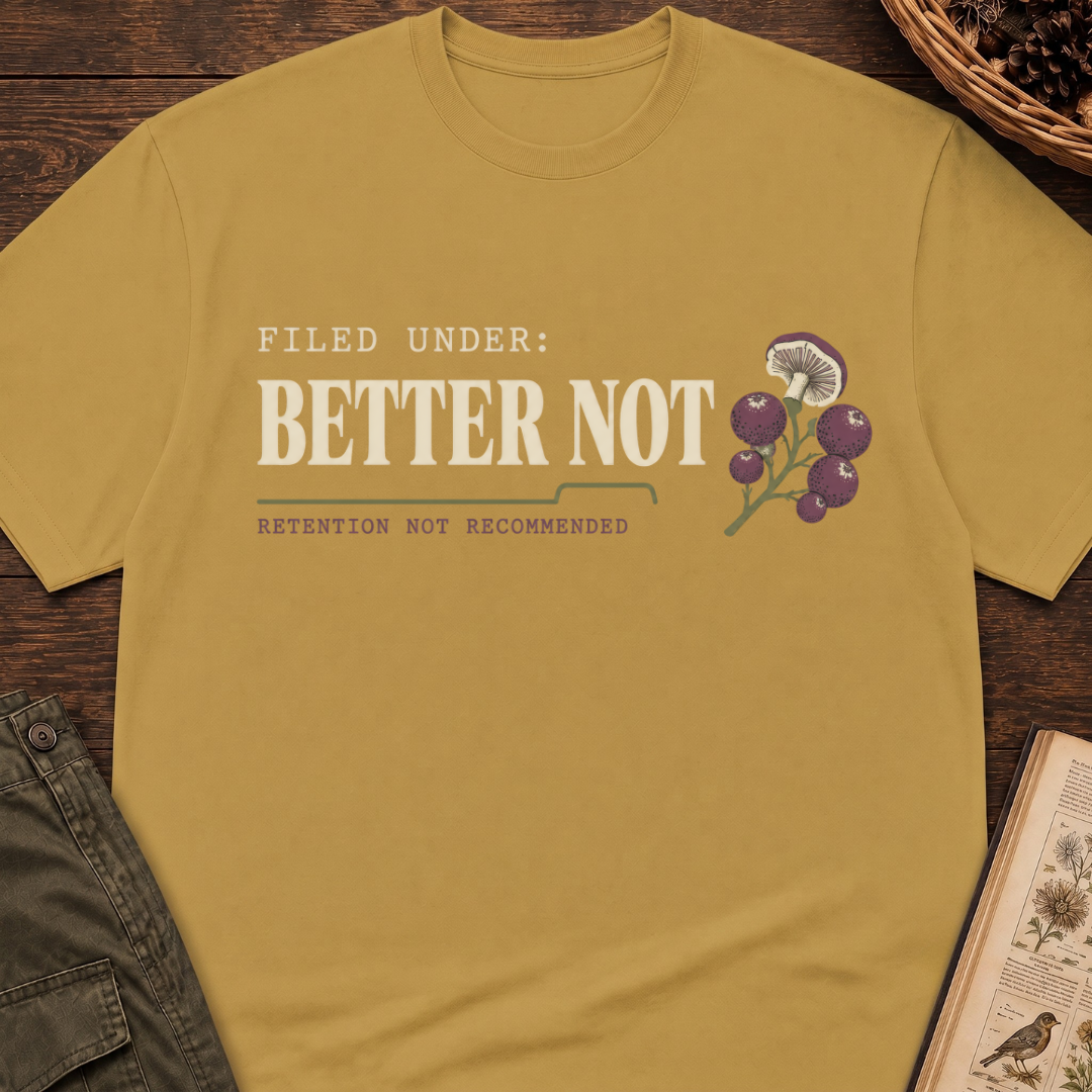 Better Not T-Shirt