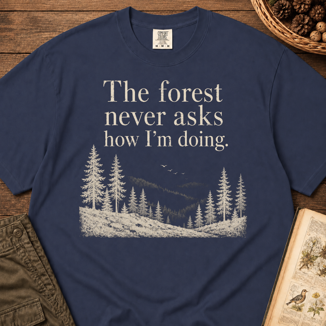 Forest Never Asks T‑Shirt