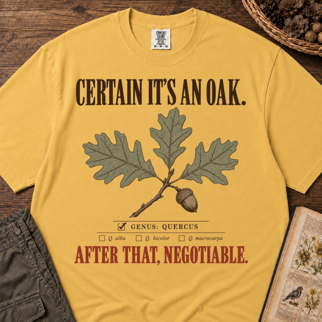 Certain It's Oak T-Shirt