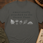 Emotionally Attached to Forest T-Shirt