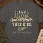 Unconfirmed Theories T-Shirt