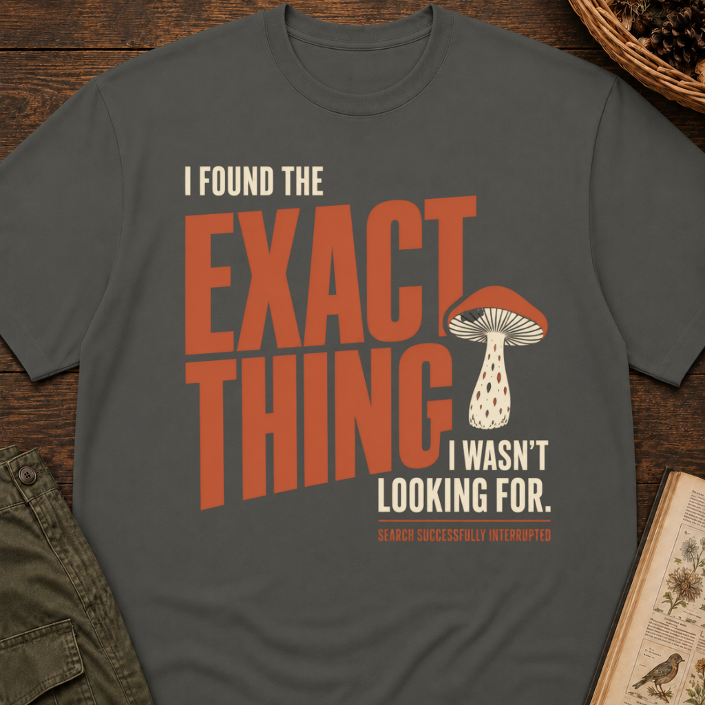 Found Exact Thing T‑Shirt