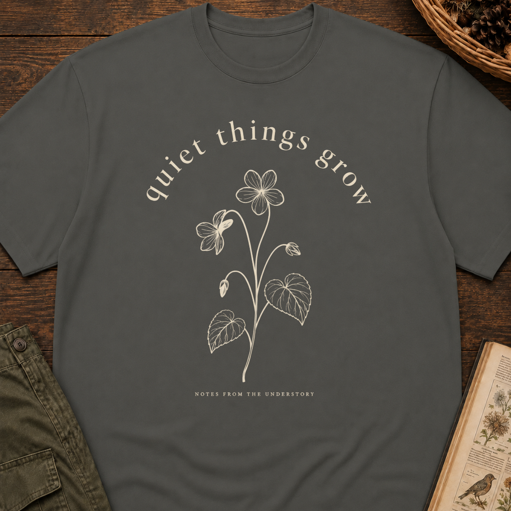 Quiet Things Grow T‑Shirt