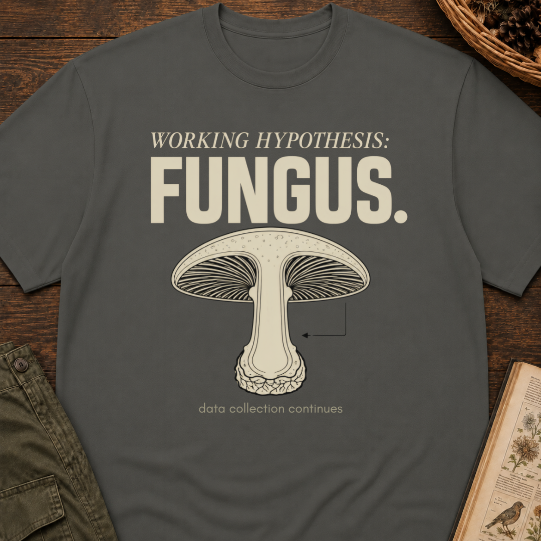 Working Hypothesis: Fungus T-Shirt