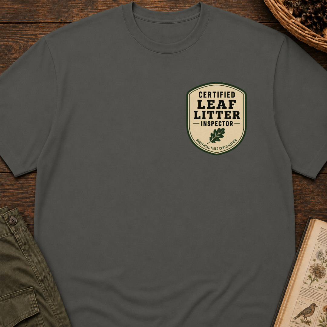 Leaf Litter Inspector T-Shirt
