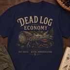 Dead Log Economy T‑Shirt