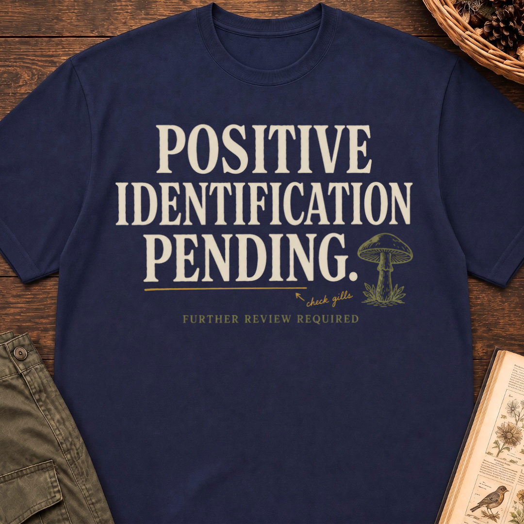 Positive Identification Pending T‑Shirt