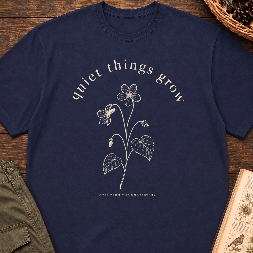 Quiet Things Grow T‑Shirt