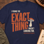 Found Exact Thing T‑Shirt