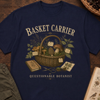 Basket Carrier, Questionable Botanist T‑Shirt