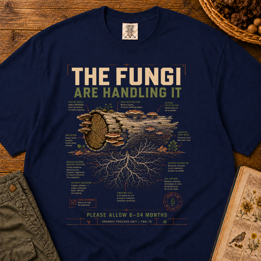 The Fungi Are Handling It T‑Shirt