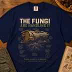 The Fungi Are Handling It T‑Shirt