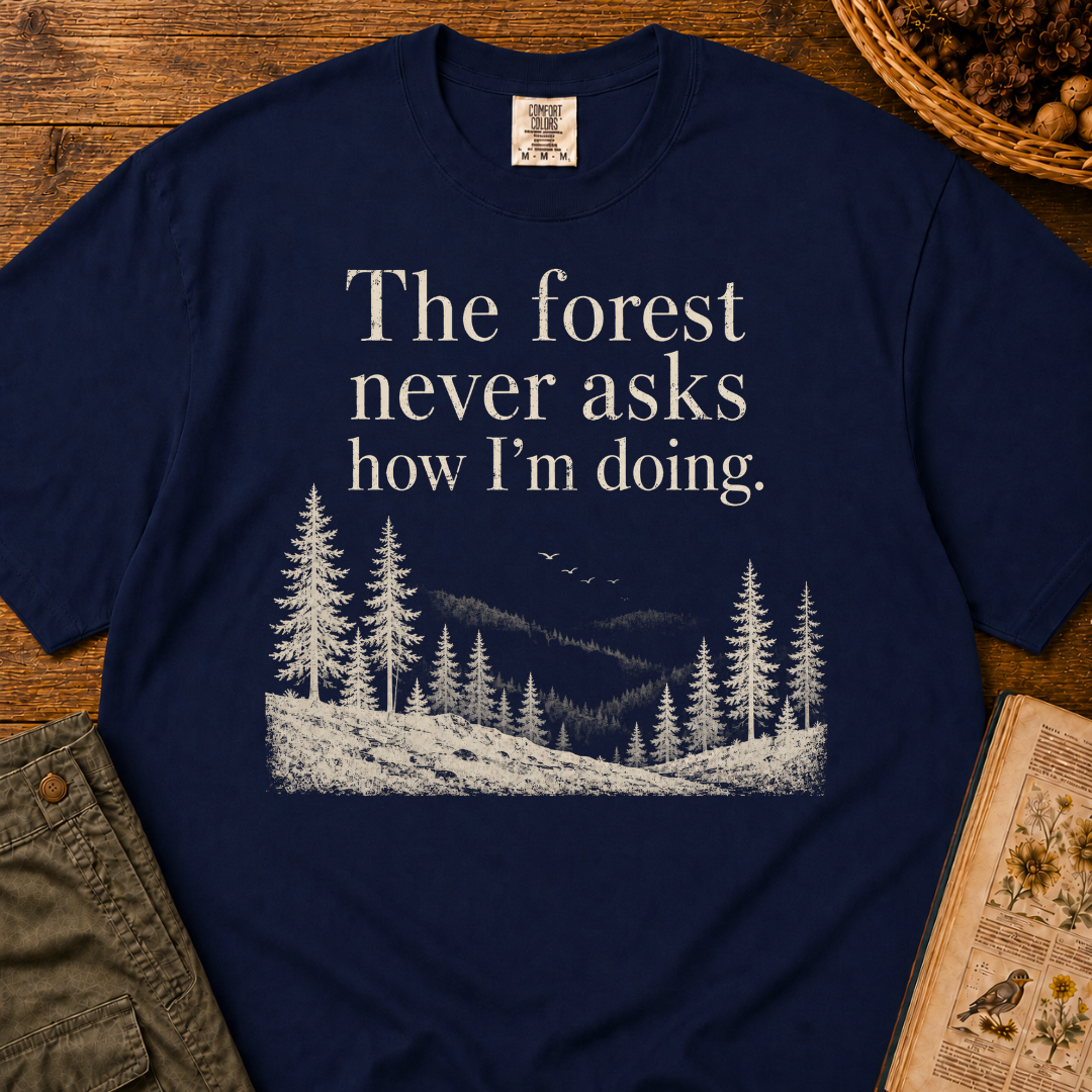 Forest Never Asks T‑Shirt